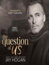 The Question of Us